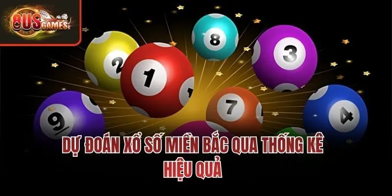 Dự đoán xổ số miền Bắc qua thống kê hiệu quả